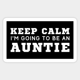 Keep Calm I'm Going To Be An Auntie Sticker